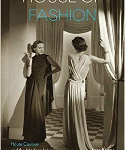 House of Fashion Haute Couture and the Modern Interior