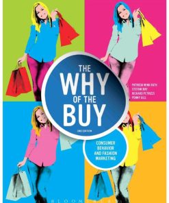 The Why of the Buy Consumer Behavior and Fashion Marketing 2nd