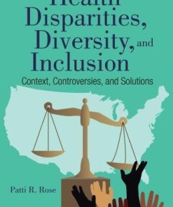 Health Disparities Diversity and Inclusion Context Controversies and Solutions