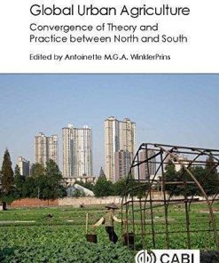 Global Urban Agriculture Convergence Of Theory And Practice Between North And South