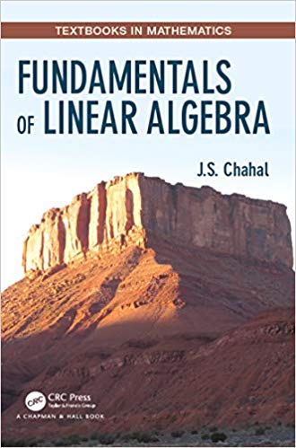 Fundamentals of Linear Algebra Textbooks in Mathematics