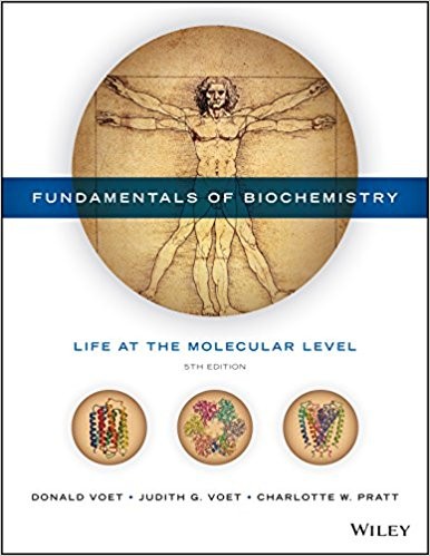 Fundamentals of Biochemistry Life at the Molecular Level 5th