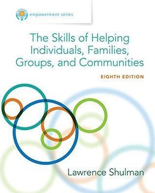 The Skills Of Helping Individuals Families Groups And Communities Empowerment Series 8Th