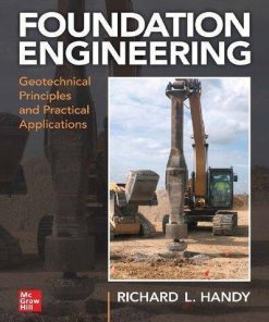 Foundation Engineering Geotechnical Principles And Practical Applications
