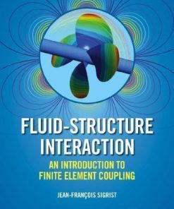 Fluid Structure Interaction An Introduction To Finite Element Coupling