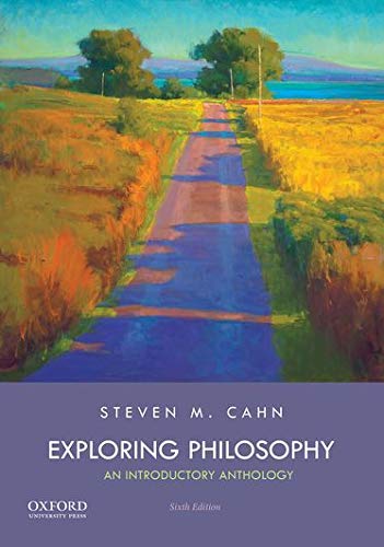Exploring Philosophy An Introductory Anthology 6th