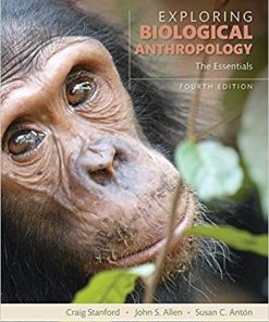 Exploring Biological Anthropology The Essentials 4th by Craig Stanford