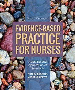 EvidenceBased Practice for Nurses Appraisal and Application of Research 4th